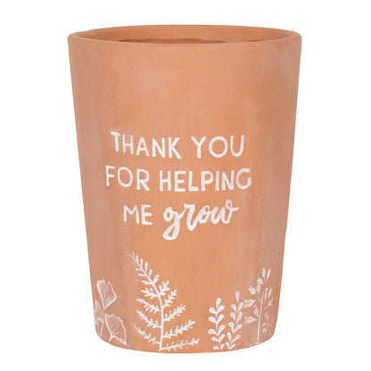 Thank You For Helping Me Grow Terracotta Plant Pot 16cm